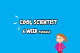 Cool Scientist 6 Week Package